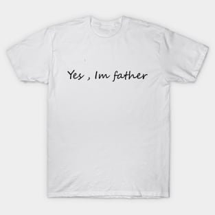 Im father T-Shirt